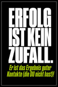 Schwarzes Poster mit weißer Typografie: Erfolg ist kein Zufall – er ist das Ergebnis guter Kontakte