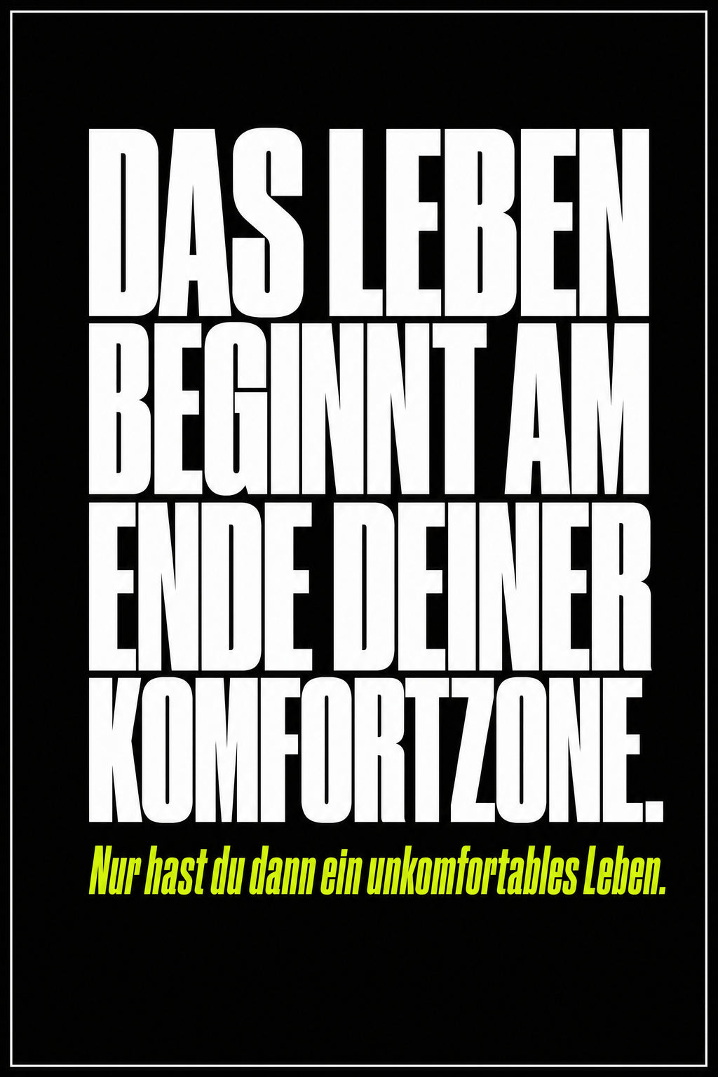 Schwarzes Poster mit weißer Typografie: Das Leben beginnt am Ende deiner Komfortzone