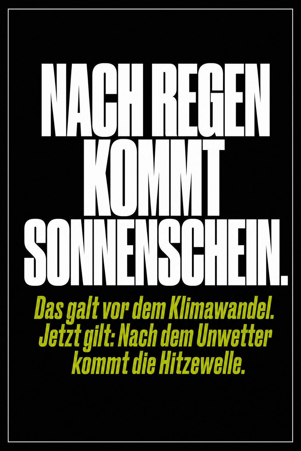 Schwarzes Poster mit weißer Typografie: Nach Regen kommt Sonnenschein