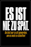 Schwarzes Poster mit weißer Typografie: Es ist nie zu spät