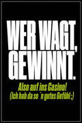 Schwarzes Poster mit weißer Typografie: Wer wagt, gewinnt