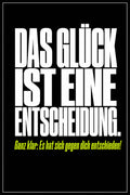 Schwarzes Poster mit weißer Typografie: Das Glück ist eine Entscheidung