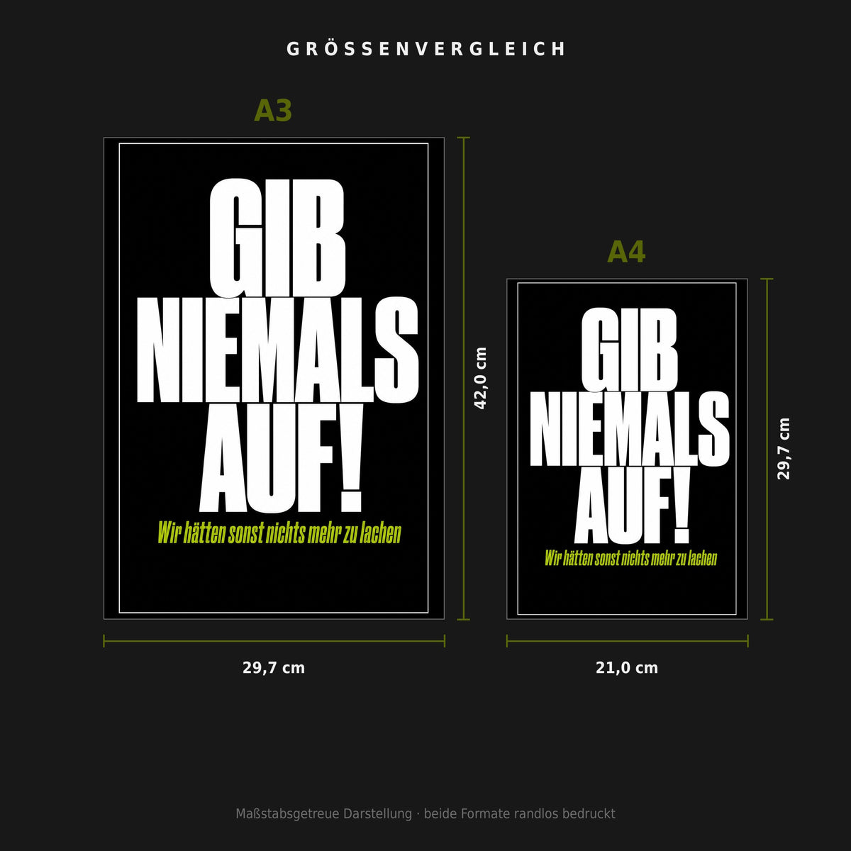 Größenvergleich: Poster „Gib niemals auf“ in A3 (29,7 × 42 cm) neben A4 (21 × 29,7 cm), maßstabsgetreu nebeneinander