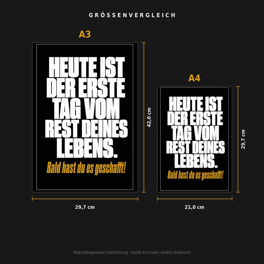 Größenvergleich: Poster „Heute ist der erste Tag vom Rest deines Lebens“ in A3 (29,7 × 42 cm) neben A4 (21 × 29,7 cm), maßstabsgetreu nebeneinander