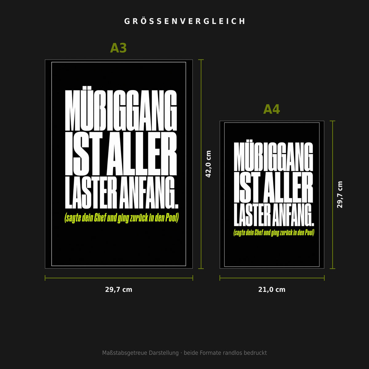 Größenvergleich: Poster „Müßiggang ist aller Laster Anfang“ in A3 (29,7 × 42 cm) neben A4 (21 × 29,7 cm), maßstabsgetreu nebeneinander