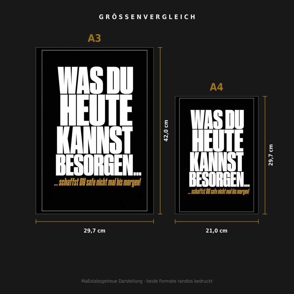 Größenvergleich: Poster „Was du heute kannst besorgen …“ in A3 (29,7 × 42 cm) neben A4 (21 × 29,7 cm), maßstabsgetreu nebeneinander